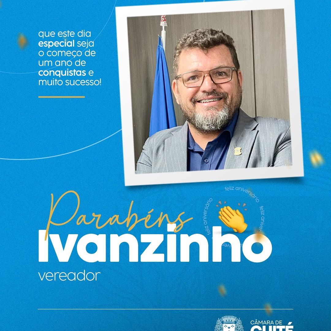 Legislativo de Cuité felicita Vereador Ivanzinho de Joventino por aniversário.